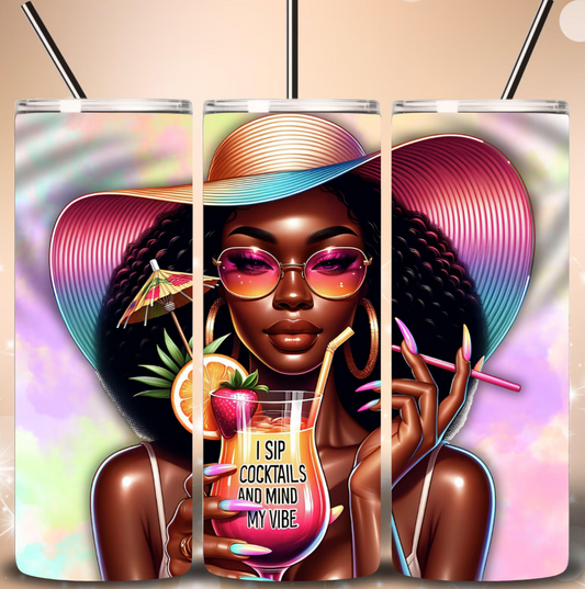 I Sip Cocktails and Mind My Vibe Black Girl Magic 20oz Skinny Tumbler