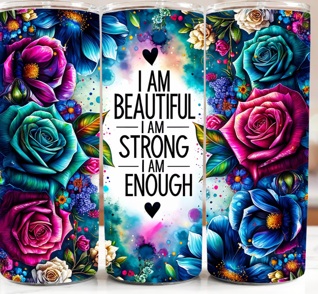 I am Beautiful  iam strong i am enough-20oz transfer