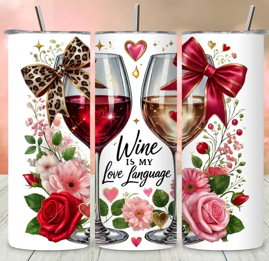 Wine is my Love Language -20oz transfer
