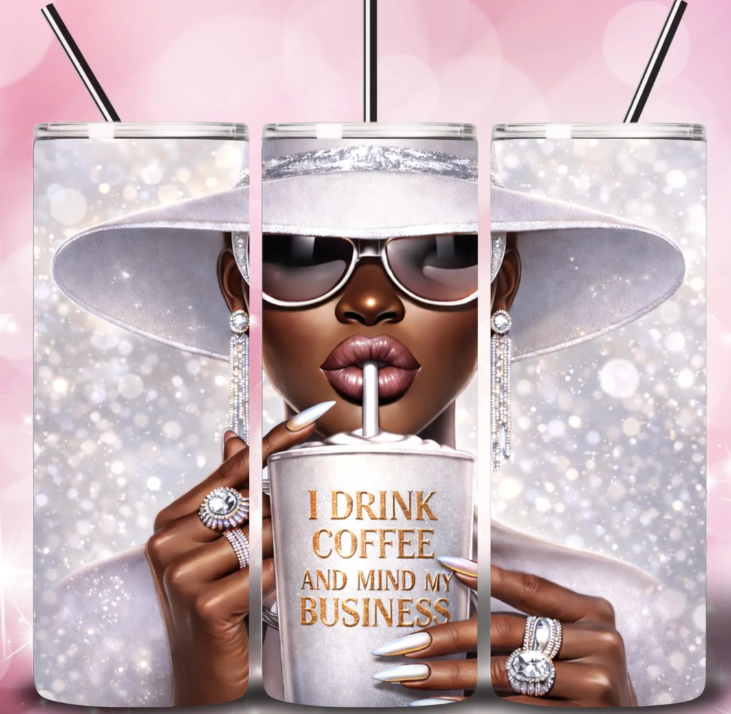 I drink coffee and mind my business-Tumbler Wrap -20oz Skinny Tumbler