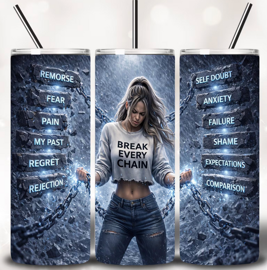 Break every chain-Tumbler Wrap -20oz Skinny Tumbler