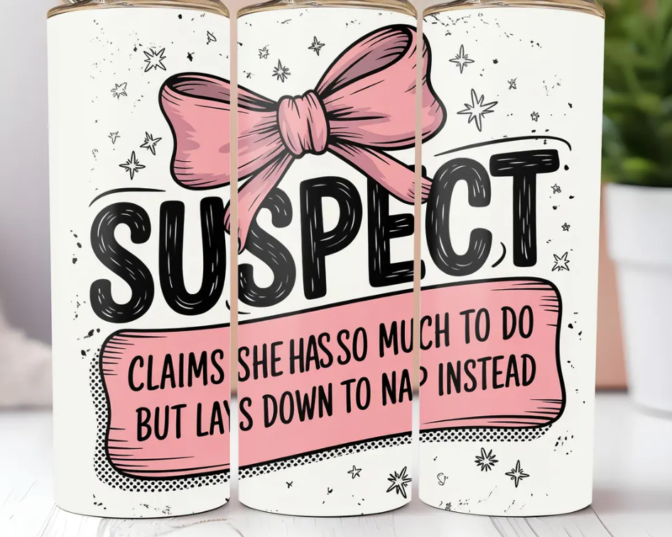 Suspect Claims Funny Sarcastic Mom -Tumbler Wrap -20oz Skinny Tumbler