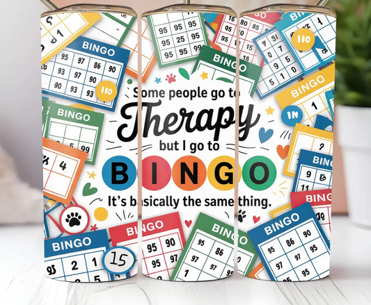Some people go to therapy but i go to Bingo -Tumbler Wrap -20oz Skinny Tumbler