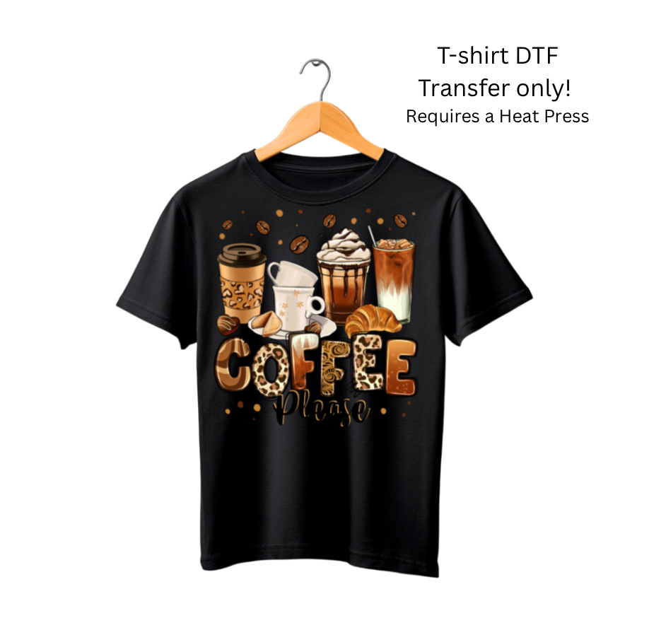 Coffee pelase- Dtf Transfer