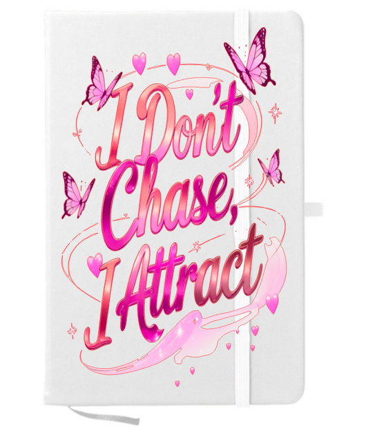 I Don't Chase I Attract-UV DTF