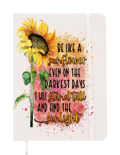 Be like a sunflower  even on the darkest days-UV DTF