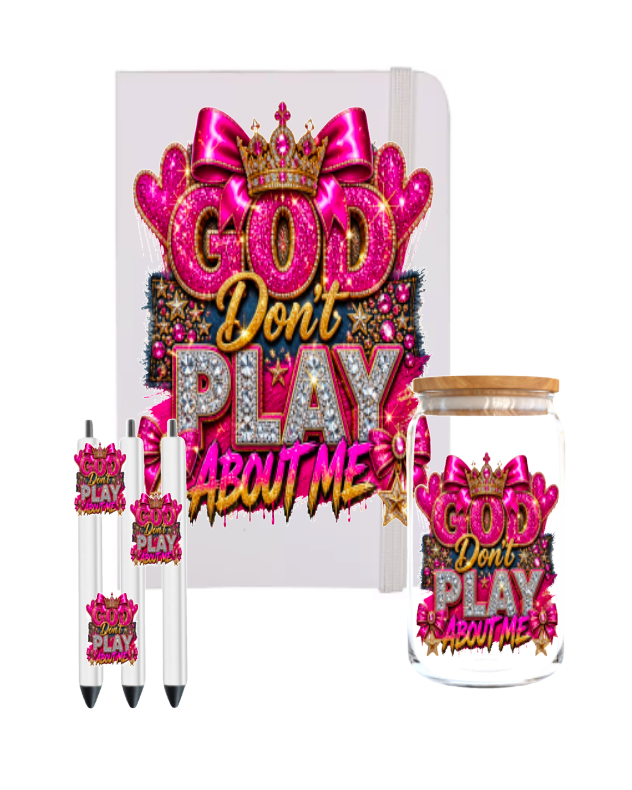 God Don't Play about me-(Christian RELATED)-UV DTF