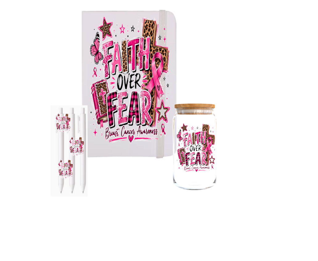 Faith over Fear (Breast Cancer Awareness month )-UV DTF