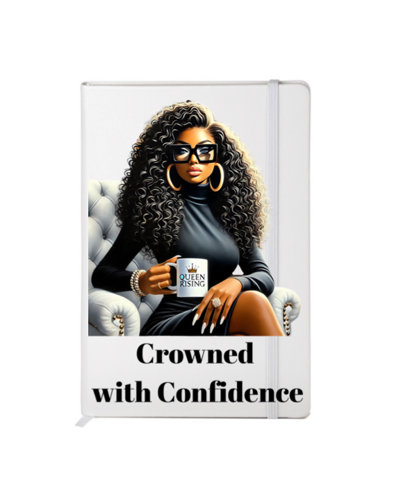 Crowned with Confidence - Journal UV DTF