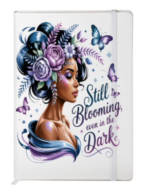 Still Blooming, even in the dark (Melanin Christian related) -Journal UV DTF DECAL