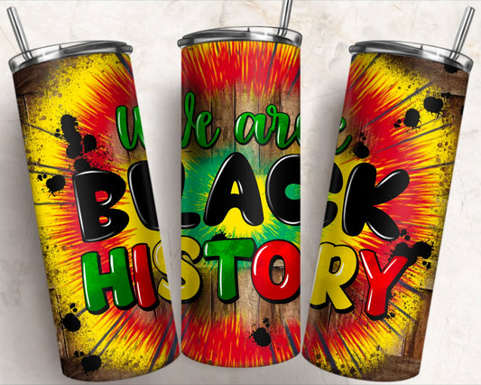 We are Black history-20oz Skinny Tumbler