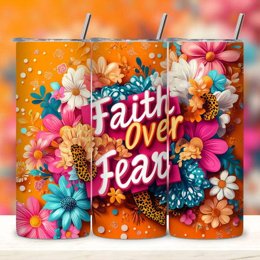 Faith over Fear-20oz Skinny Tumbler