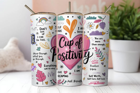 Cup of Positivity -Tumbler Wrap20oz Skinny Tumbler