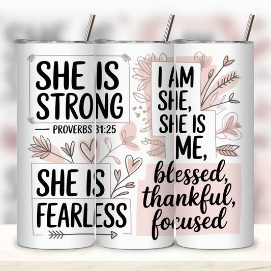 She is Strong I am she is -Tumbler Wrap -20oz Skinny Tumbler