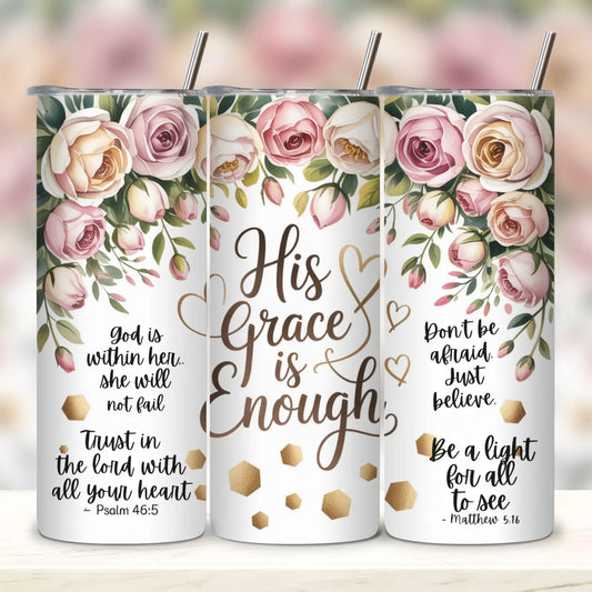 His Grace is Enough-Tumbler Wrap -20oz Skinny Tumbler