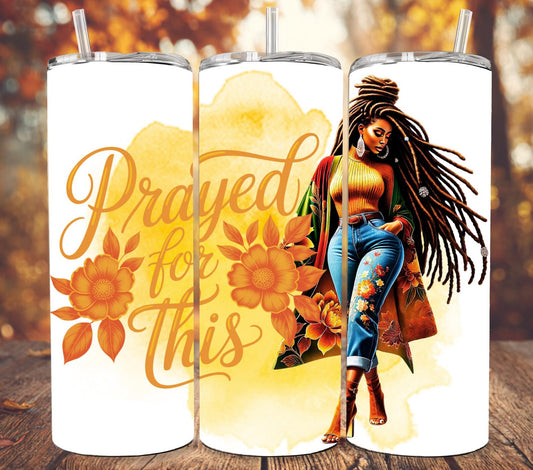 Prayed for this  -20oz Skinny Tumbler