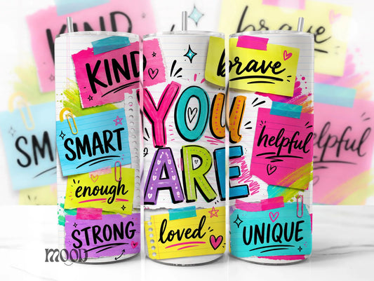 You Are Enough -20oz Skinny Tumbler