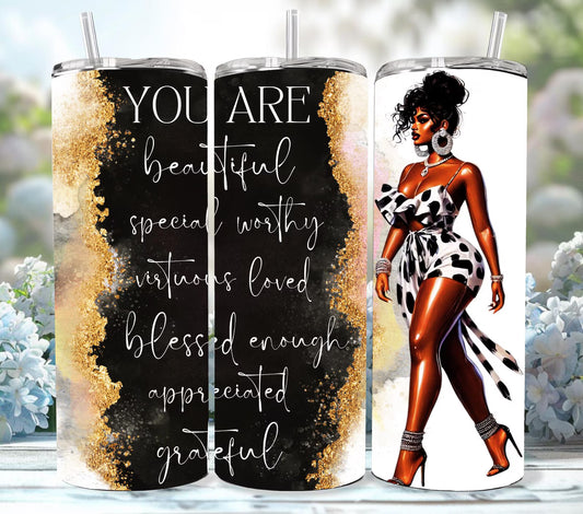 You are beautiful -20oz Skinny Tumbler