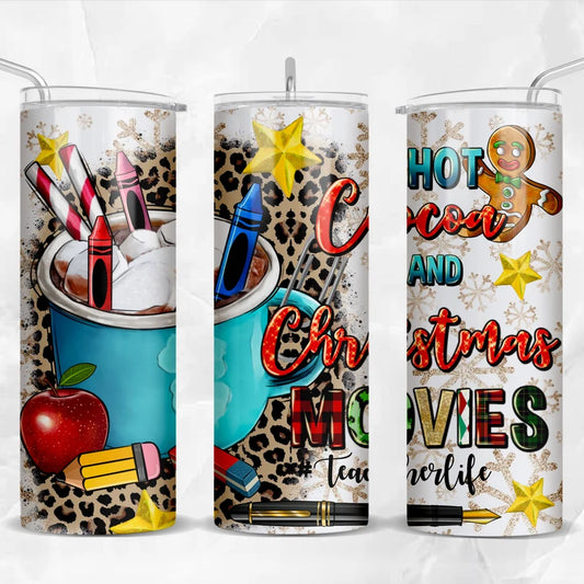 Hot cocoa and Christmas movies #teacherlife  20oz Skinny Tumbler Sublimation