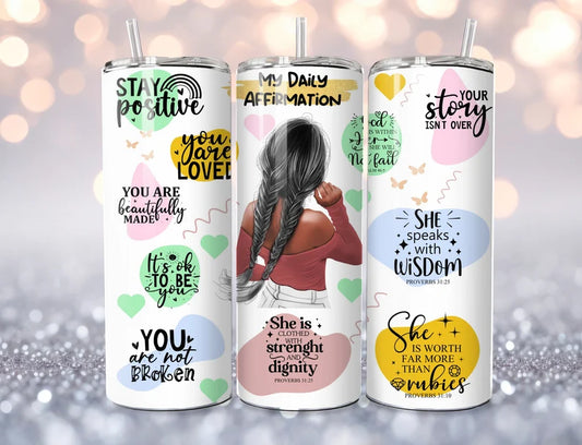 My daily Affirmation   -20oz Skinny Tumbler