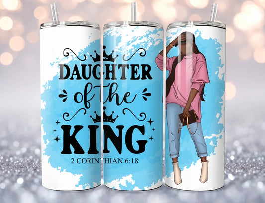 Daughter of a King    -20oz Skinny Tumbler