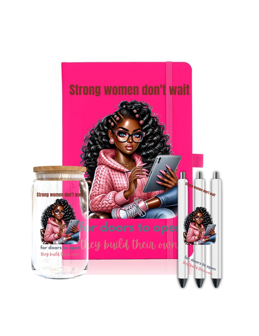 Strong women don't wait - Journal UV DTF