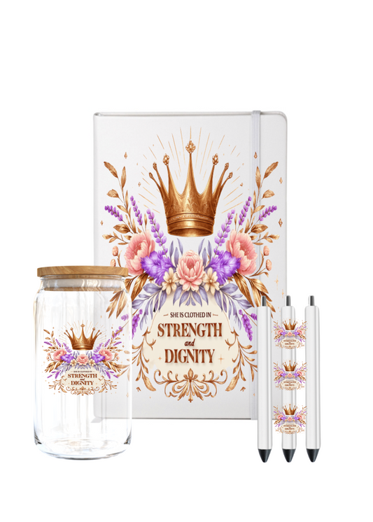 Strength and Dignity -UV DTF